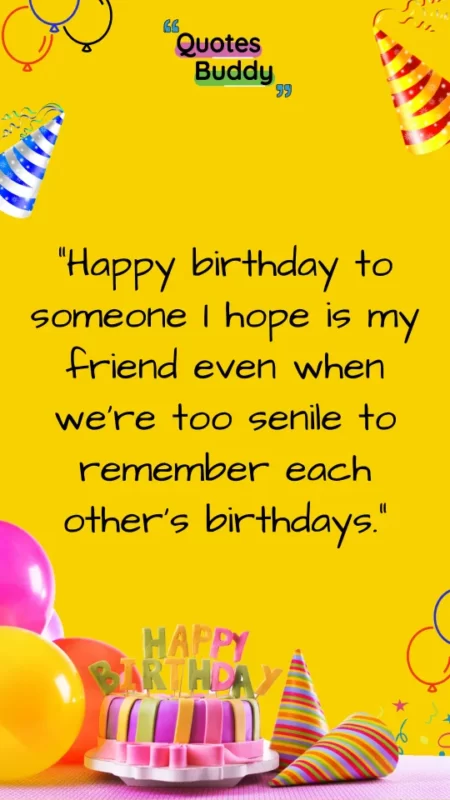 Funny Birthday Wishes for Friend QUOTES BUDDY 9