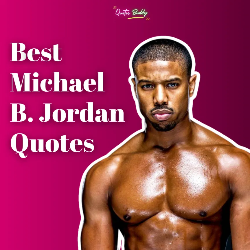 30 Best Michael B. Jordan Quotes To Jumpstart Motivation