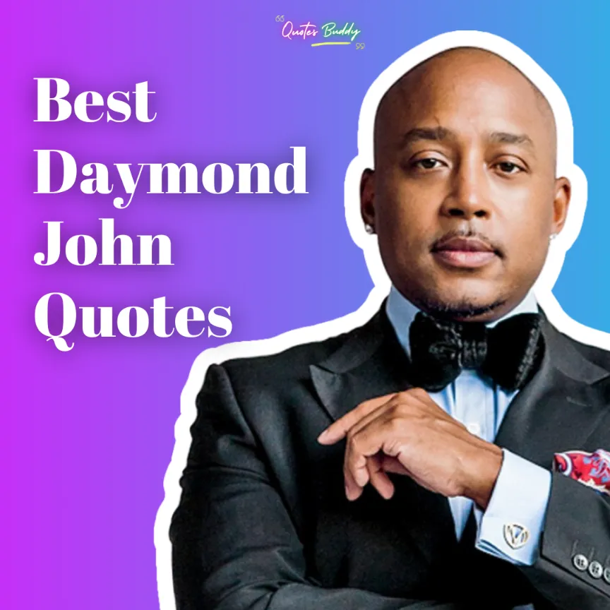 40 Best Daymond John Quotes For Young Entrepreneurs