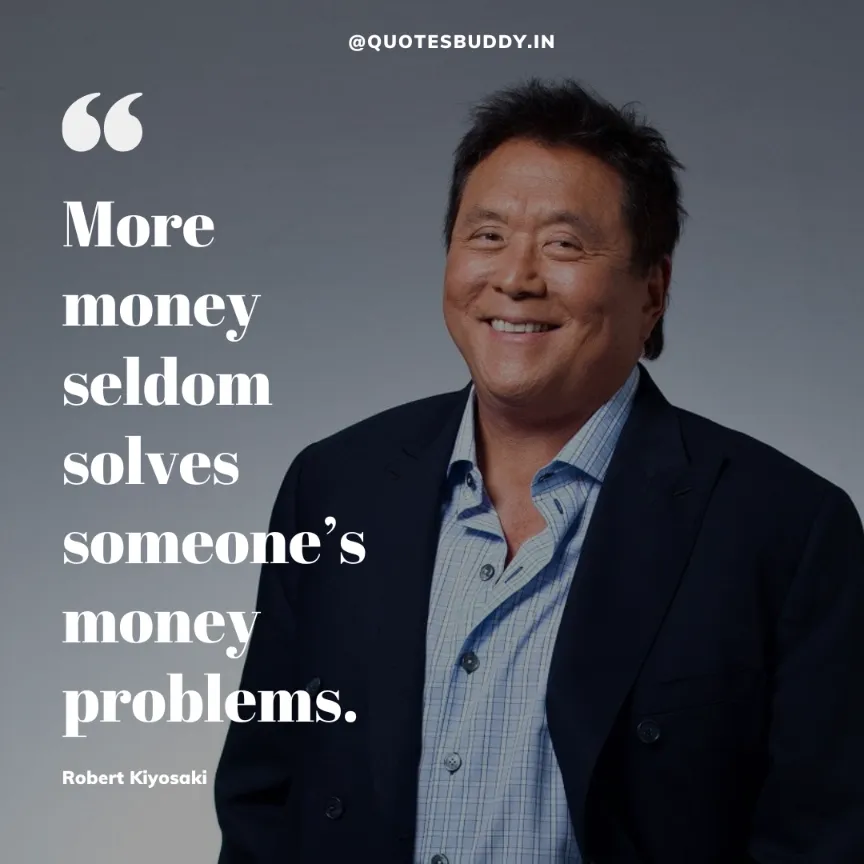 45 Best Robert Kiyosaki Quotes Money Investment And Life