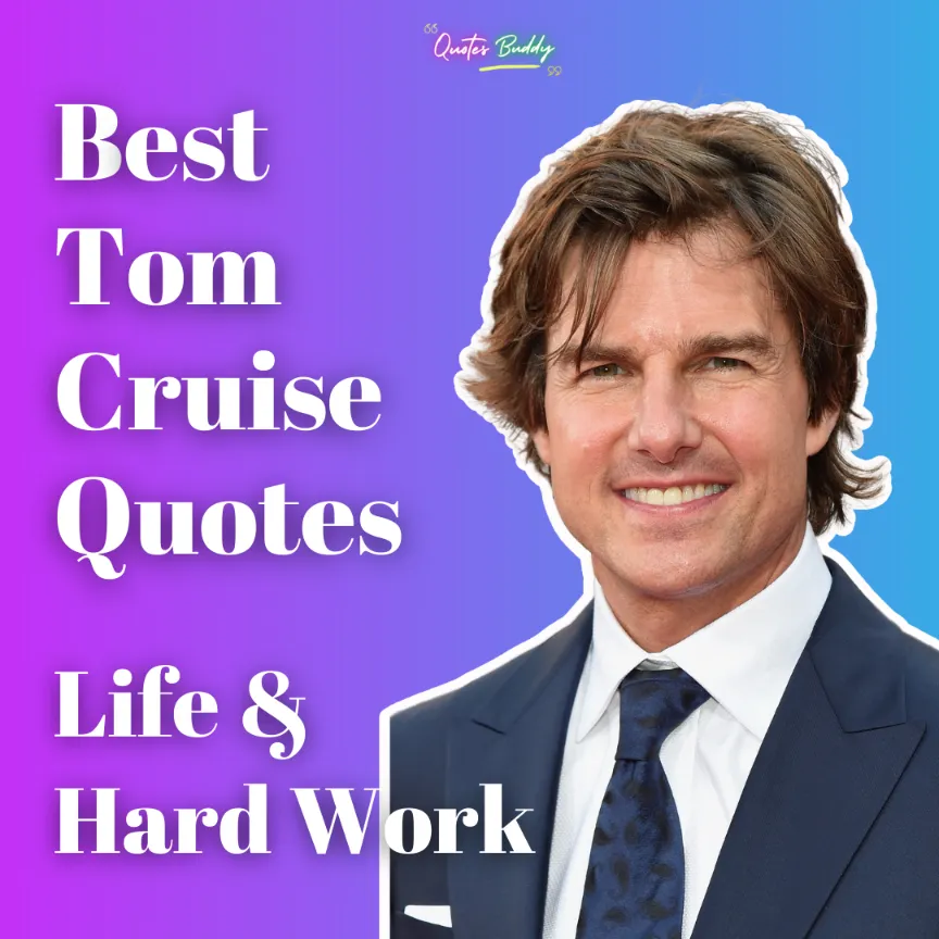 30 Best Tom Cruise Quotes on Life & Hard Work - Quotes Buddy: Personal ...