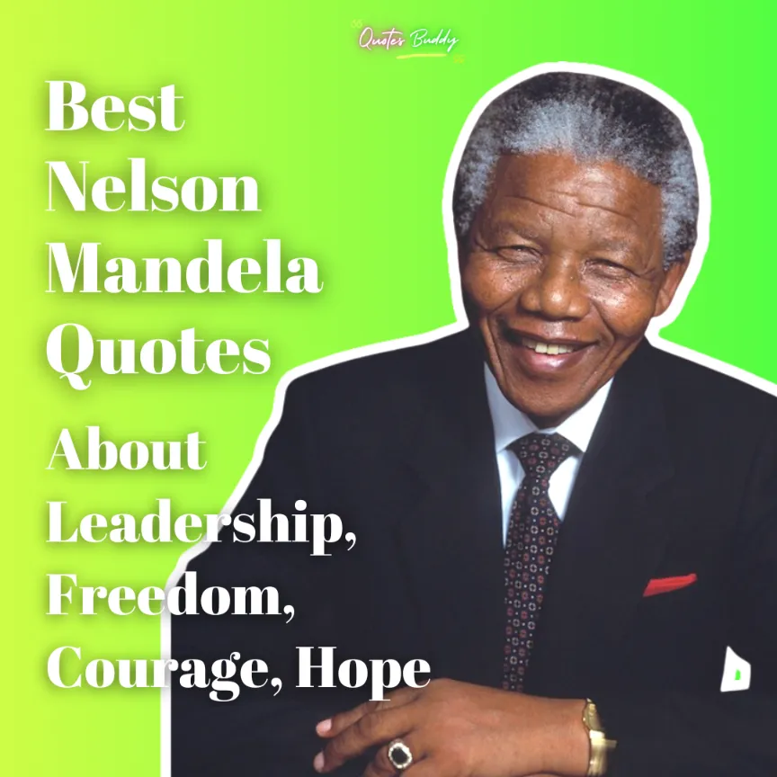 70 Best Nelson Mandela Quotes on Courage,Freedom, Leadership